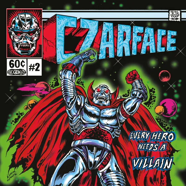 CZARFACE / EVERY HERO NEEDS A VILLAIN