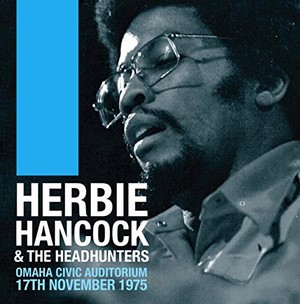 HERBIE HANCOCK / ハービー・ハンコック / Omaha Civic Auditorium 17th Nov 1975(2LP / 180g)