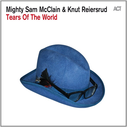 MIGHTY SAM MCCLAIN & KNUT REIE / TEARS OF THE WORLD (LP)
