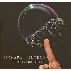 MICHAEL JANISCH / マイケル・ジャニッシュ / Paradigm Shift(2CD)