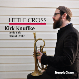 KIRK KNUFFKE / カーク・クヌフク / Little Cross