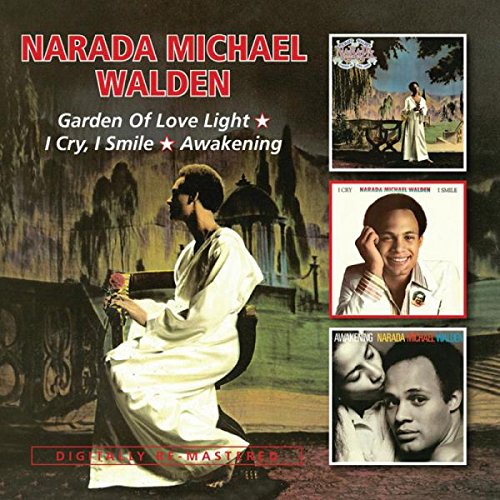 NARADA MICHAEL WALDEN / ナラダ・マイケル・ウォルデン / GARDEN OF LOVE LIGHT / I CRY, I SMILE / AWAKENING (2CD)