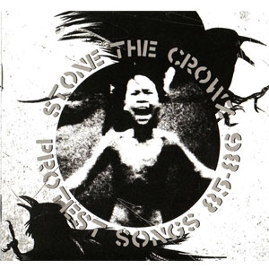 STONE THE CROWZ / PROTEST SONGS 85-86 (LP+CD)