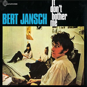 BERT JANSCH / バート・ヤンシュ / IT DON'T BOTHER ME - 180g LIMITED VINYL/REMASTER