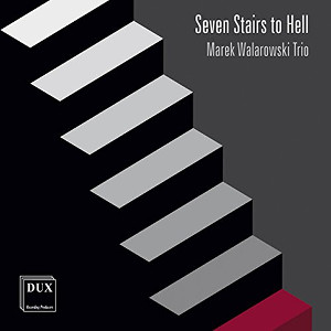 MAREK WALAROWSKI / WALAROWSKI: SEVEN STAIRS TO HE