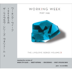 WORKING WEEK / ワーキング・ウィーク / May 1985  Live Love Series 