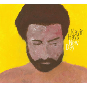 KEVIN HAYS / ケヴィン・ヘイズ / A New Day