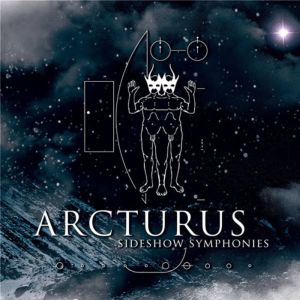 ARCTURUS / アークチュラス / SIDESHOW SYMPHONIES