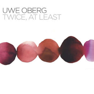 UWE OBERG / ウーヴェ・オバーグ / Twice, At Least