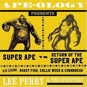 LEE PERRY & THE UPSETTERS / リー・ペリー・アンド・ザ・アップセッターズ / APE-OLOGY PRESENTS SUPER APE VS RETURN OF THE SUPER APE