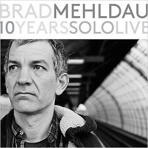 BRAD MEHLDAU / ブラッド・メルドー / 10 YEARS SOLO LIVE(4CD BOX SET)
