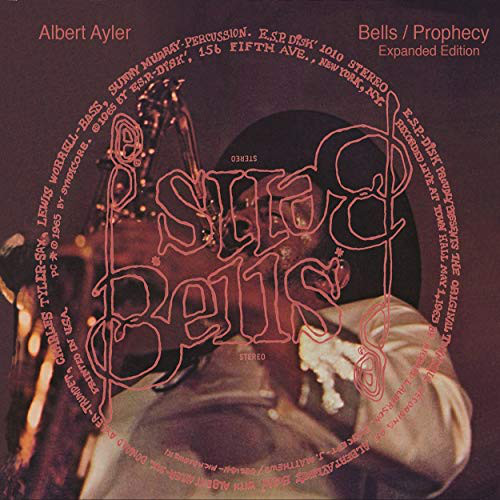 ALBERT AYLER / アルバート・アイラー / Bells & Prophecy: Expanded Edition(2CD)