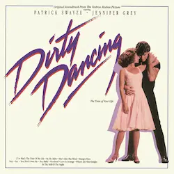ORIGINAL SOUNDTRACK / オリジナル・サウンドトラック / DIRTY DANCING (ORIGINAL SOUNDTRACK)