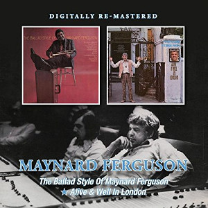 MAYNARD FERGUSON / メイナード・ファーガソン / The Ballad Style Of Maynard Ferguson / Alive & Well In London