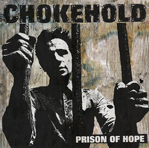 CHOKEHOLD / PRISON OF HOPE (LP) 