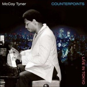 MCCOY TYNER / マッコイ・タイナー / Counterpoints - Live IN TOKYO(LP/180g)