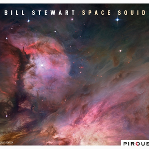 BILL STEWART / ビル・スチュワート / Space Squid