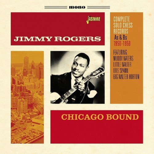 JIMMY ROGERS / ジミー・ロジャース / CHICAGO BOUND