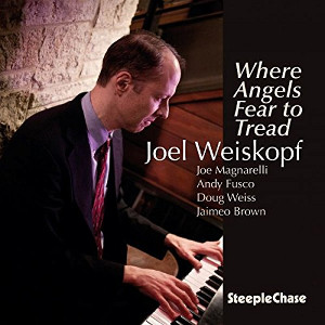 JOEL WEISKOPF / ジョエル・ワイスコフ / Where Angels Fear to Tread