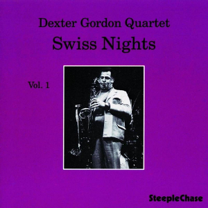 DEXTER GORDON / デクスター・ゴードン / Swiss Nights, Vol. 1 (LP/180g)