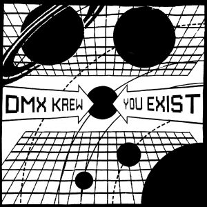 DMX KREW / DMXクルー / YOU EXIST