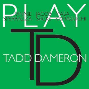 SPERRAZZA/SACKS/KAMAGUCHI / Play Tadd Dameron