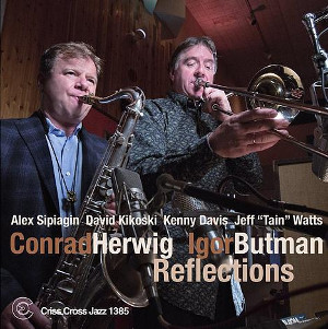CONRAD HERWIG & IGOR BUTMAN / コンラッド・ハーウィッグ&イゴール・バットマン / Reflections