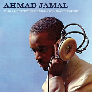 AHMAD JAMAL / アーマッド・ジャマル / Trio & Quintet Recordings with Ray Crawford(2CD)
