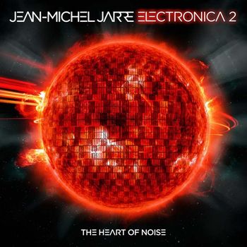 JEAN-MICHEL JARRE  / ジャン・ミッシェル・ジャール / ELECTRONICA 2: THE HEART OF NOISE