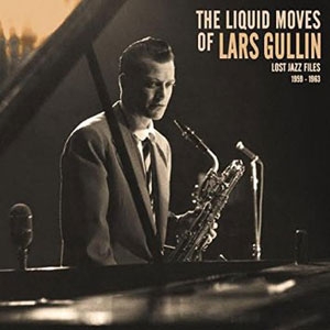 LARS GULLIN / ラーシュ・グリン / Liquid Moves Of Lars Gullin(CD)