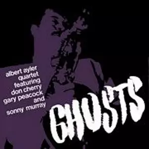 ALBERT AYLER / アルバート・アイラー / Ghosts
