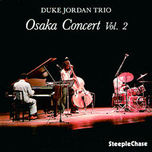 DUKE JORDAN / デューク・ジョーダン / Osaka Concert, Vol. 2