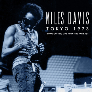 MILES DAVIS / マイルス・デイビス / Tokyo 1973