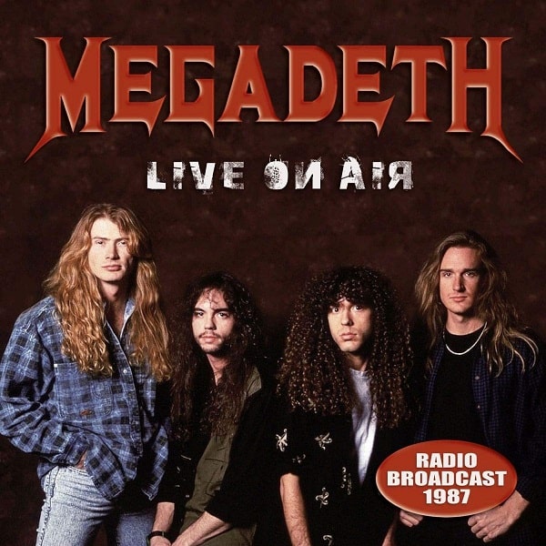 MEGADETH / メガデス / LIVE ON AIR 1987