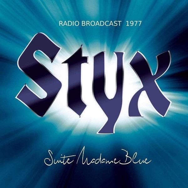 STYX / スティクス / SUITE MADAME BLUE - RADIO BROADCAST 1977 