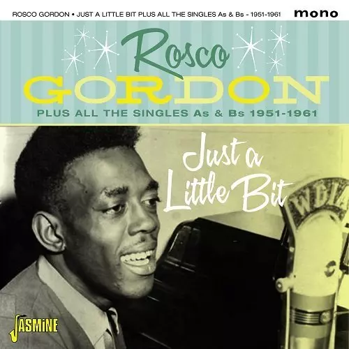 ROSCO GORDON / ロスコー・ゴードン / JUST A LITTLE BIT PLUS ALL THE SINGLES AS & BS 1951-1961 (2CD)