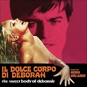 NORA ORLANDI / OST: IL DOLCE CORPO DI DEBORAH
