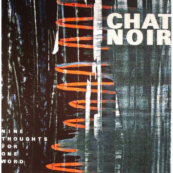 CHAT NOIR / シャノア / Nine Thoughts For One Word
