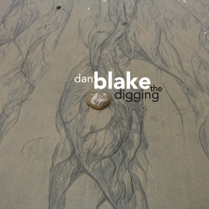 DAN BLAKE / ダン・ブレイク / Digging