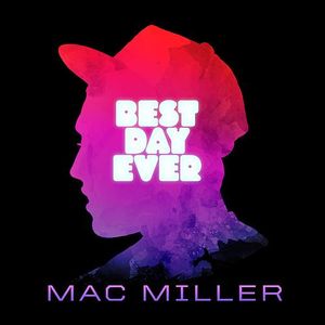 MAC MILLER / マック・ミラー / BEST DAY EVER"2LP"