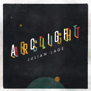 JULIAN LAGE / ジュリアン・ラージ / Arclight(LP)