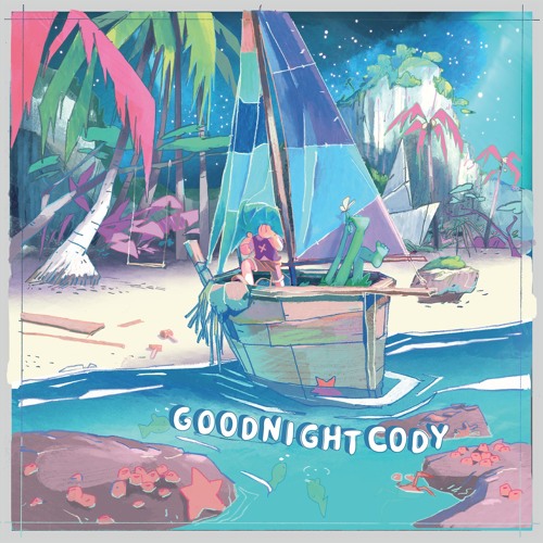 GOODNIGHT CODY / WIDE AS THE MOONLIGHT, WARM AS THE SUN