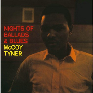 MCCOY TYNER / マッコイ・タイナー / Nights Of Ballads & Blues(LP)