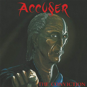 ACCUSER / アキューサー / THE CONVICTION