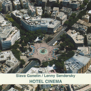 SLAVA GANELIN / Hotel Cinema