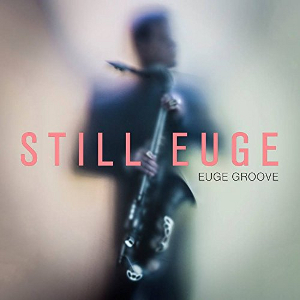 EUGE GROOVE / Still Euge