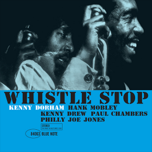 KENNY DORHAM / ケニー・ドーハム / Whistle Stop(LP / 180g)