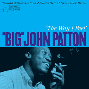 JOHN PATTON (BIG JOHN PATTON) / ジョン・パットン(ビッグ・ジョン・パットン) / Way I Feel(LP/180G)