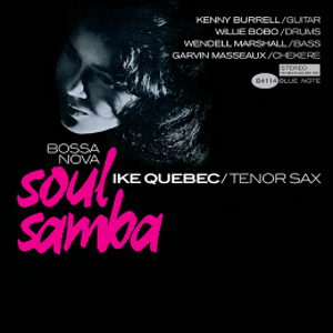 IKE QUEBEC / アイク・ケベック / Bossa Nova Soul Samba (LP/180G)