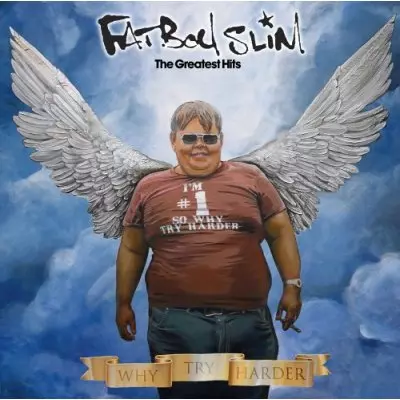 FATBOY SLIM / ファットボーイ・スリム / WHY TRY HARDER: GREATEST..-Std